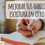 Mejora tu escritura en un nuevo idioma con estas claves infalibles